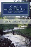 Cover of Cynthia and the Blue Cat's Last Meow by Jeffrey Penn May
