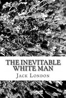 The Inevitable White Man