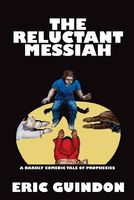 The Reluctant Messiah