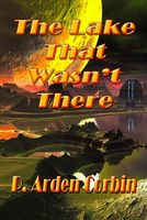 Cover of The Lake That Wasn't There by P. Arden Corbin