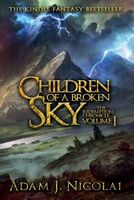 Cover of Children of a Broken Sky by Adam J. Nicolai