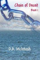 Cover of Chain of Deceit by D.A. McIntosh