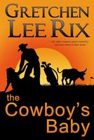 Cover of The Cowboy's Baby by Gretchen Rix