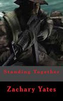 Cover of Standing Tegether by Zachary Yates