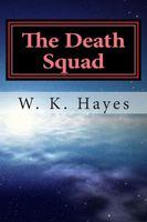 Cover of The Death Squad: The Team by W.K. Hayes