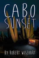 Cover of Cabo Sunset by Robert Wisehart