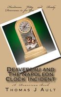 Deavereau and the Napoleon Clock Incident