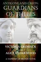 Cover of Antigone and Creon by Victoria Grossack; Alice Underwood