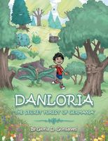 Cover of Danloria: The Secret Forest of Germania by Gloria D. Gonsalves
