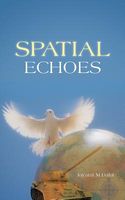 Cover of Spatial Echoes by Jayanti M. Dalal