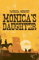 Cover of Monica's Daughter by Patricia Murphy