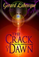 Cover of The Crack of Dawn by Gerard Labrecque