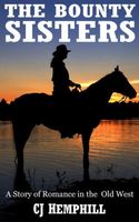 Cover of The Bounty Sisters: A Story of Romance in the Old West by Charles J. Hemphill