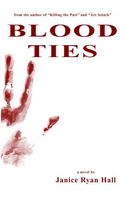 Cover of Blood Ties by Janice Ryan Hall