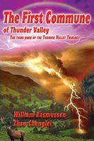 Cover of The First Commune: Book Three of the Thunder Valley Trilogy by William Rasmussen