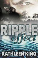 Cover of Ripple Effect by Kathleen King