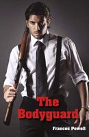Cover of The Bodyguard by Frances Powell