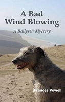 Cover of A Bad Wind Blowing by Frances Powell