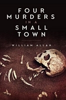 Cover of Four Murders in a Small Town by William Allan