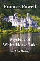 Cover of Mystery of White Horse Lake by Frances Powell