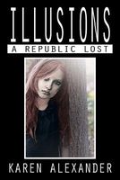 Illusions: A Republic Lost