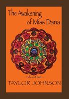 Cover of The Awakening of Miss Dana: Life in Haiti by Taylor Johnson