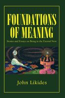 Cover of FOUNDATIONS OF MEANING by John Likides