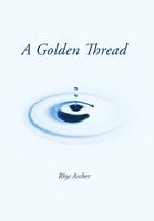 Cover of A Golden Thread by Rhys Archer