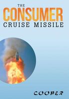 Cover of The Consumer Cruise Missile by James Cooper