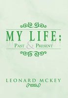 Cover of My Life: Past and Present by Leonard McKey