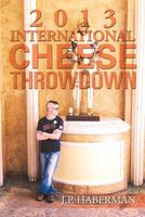 2013 International Cheese Throwdown