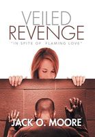 Cover of Veiled Revenge by Jack O. Moore