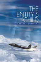 Cover of The Entity's Child by Timothy J. O'Leary III