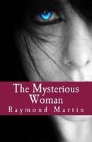 Cover of The Mysterious Woman by Raymond Vincent Martin