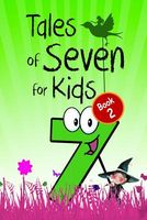 Tales of Seven for Kids (Book 2)