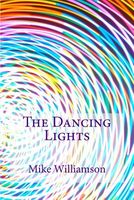 Cover of The Dancing Lights by Mike Williamson