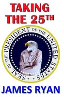 Cover of Taking the 25th by James Ryan