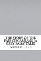 The Story of the Fair Circassians