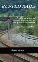Cover of Rusted Rails by Barry Jones