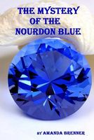 Cover of The Mystery of the Nourdon Blue by Amanda Brenner