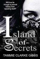 Cover of Island of Secrets by Tammie Clarke Gibbs