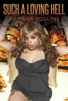 Cover of Such a Loving Hell by Tamara Rollins