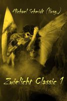 Cover of Zwielicht Classic 1 by Michael Schmidt