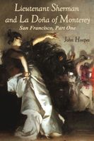 Cover of Lieutenant Sherman and La Dona of Monterey by John Hoopes