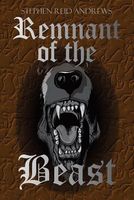 Cover of Remnant of the Beast by Stephen Reid Andrews