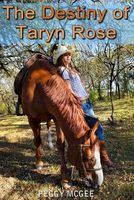 The Destiny of Taryn Rose
