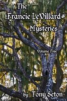The Francie Levillard Mysteries Volume V