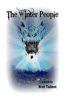 Cover of The Winter People by Bret R. Tallent