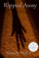 Cover of Ripped Away by Wendy Miller