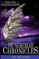 The Nememiah Chronicles - Knowledge Quickening